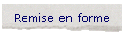 Remise en forme